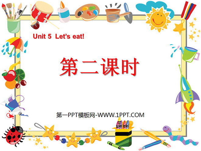 《Unit5 Let’s eat!》第二课时PPT课件