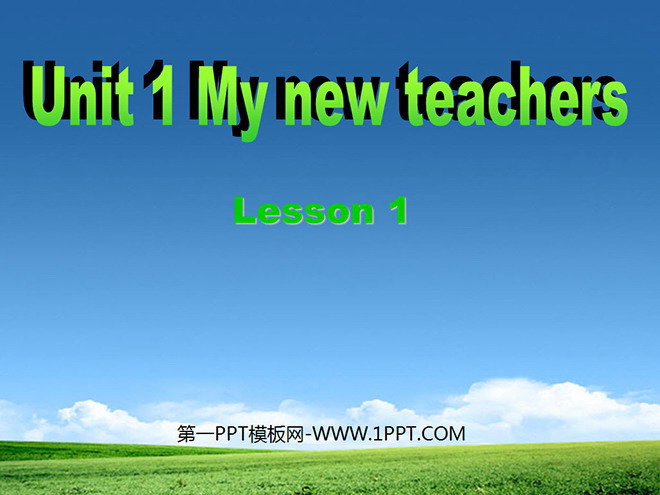 《Unit1My New Teachers 》第一课时PPT课件
