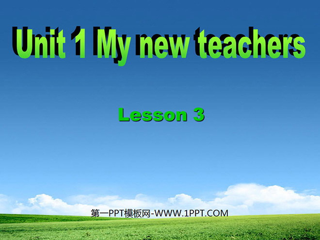 《Unit1 My New Teachers 》第三课时PPT课件