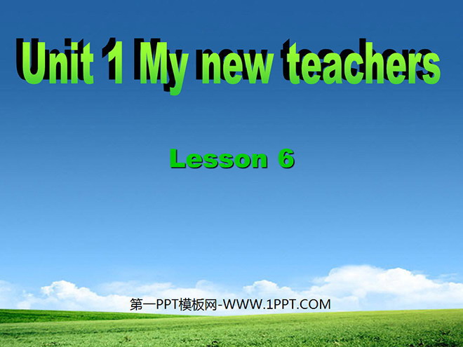 《Unit1 My new teachers》第六课时PPT课件