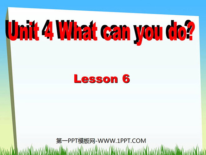 《Unit4 What can you do?》第六课时PPT课件