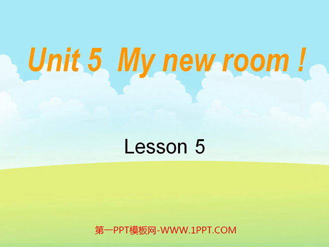 《Unit5 My New Room!》第五课时PPT课件