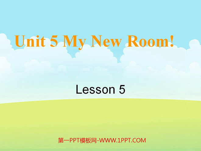 《Unit5 My New Room!》第六课时PPT课件