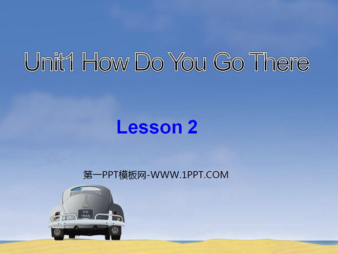 《Unit1 How Do You Go There》第二课时PPT课件