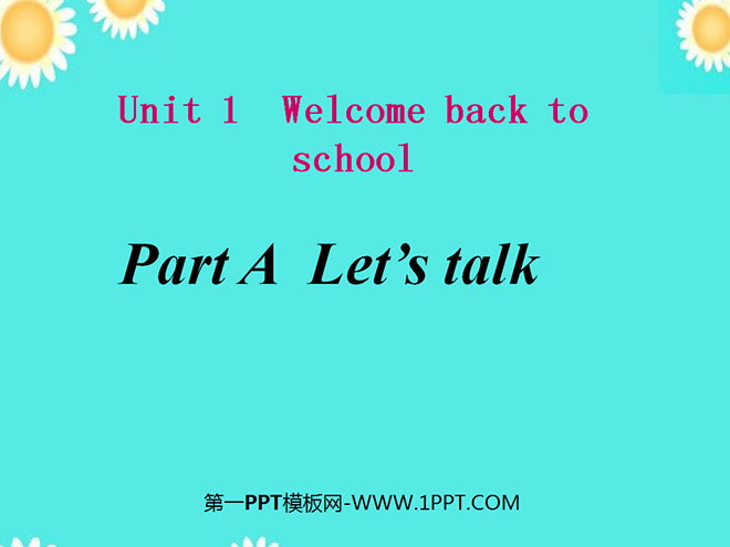《对话》Welcome back to schoolPPT课件