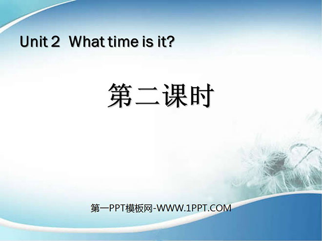 《What Time Is It?》第二课时PPT课件