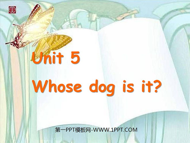 《Whose dog is it?》第一课时PPT课件