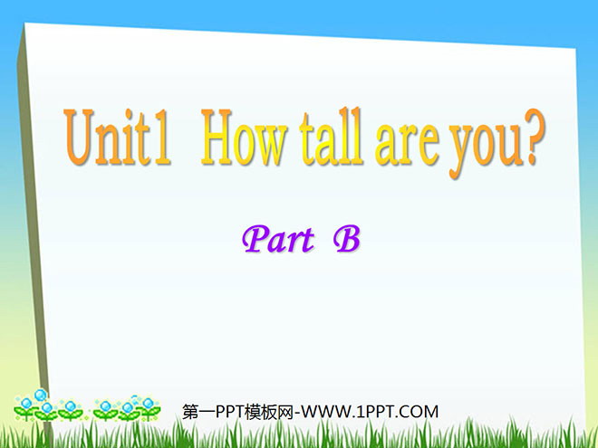 《How Tall Are You》第六课时PPT课件