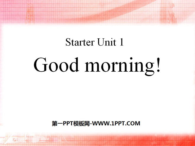 《Good morning!》StarterUnit1PPT课件5
