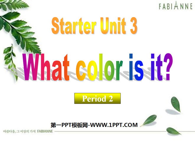 《What color is it?》StarterUnit3PPT课件2