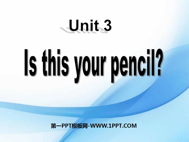 《Is this your pencil?》PPT课件2