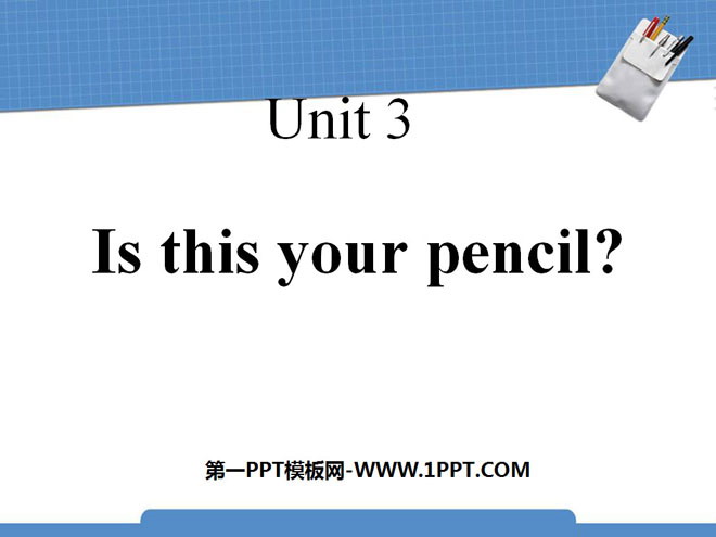《Is this your pencil?》PPT课件6