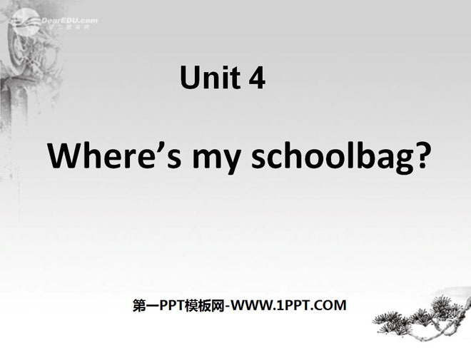 《Where\s my schoolbag?》PPT课件5