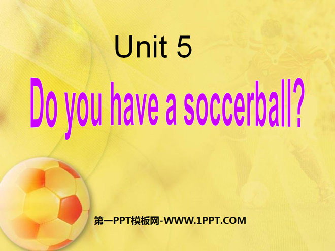 《Do you have a soccer ball?》PPT课件2