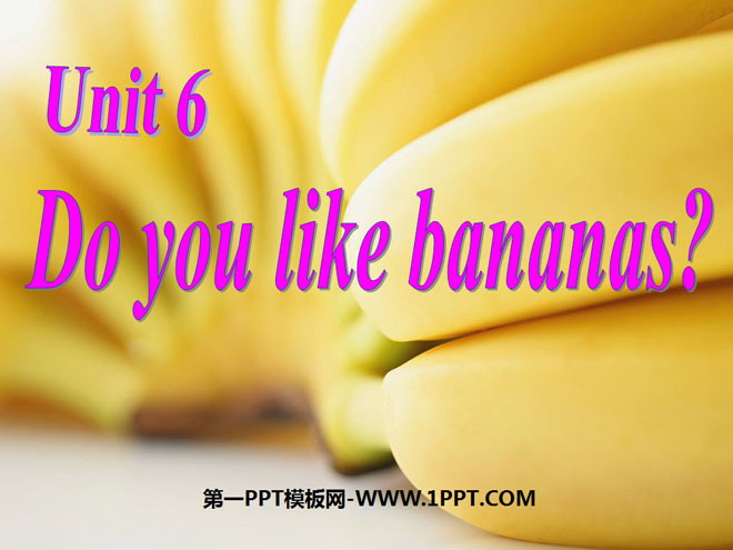 《Do you like bananas?》PPT课件2