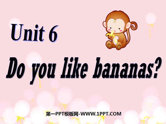 《Do you like bananas?》PPT课件4