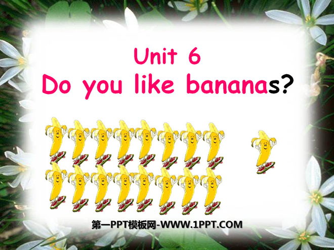 《Do you like bananas?》PPT课件5