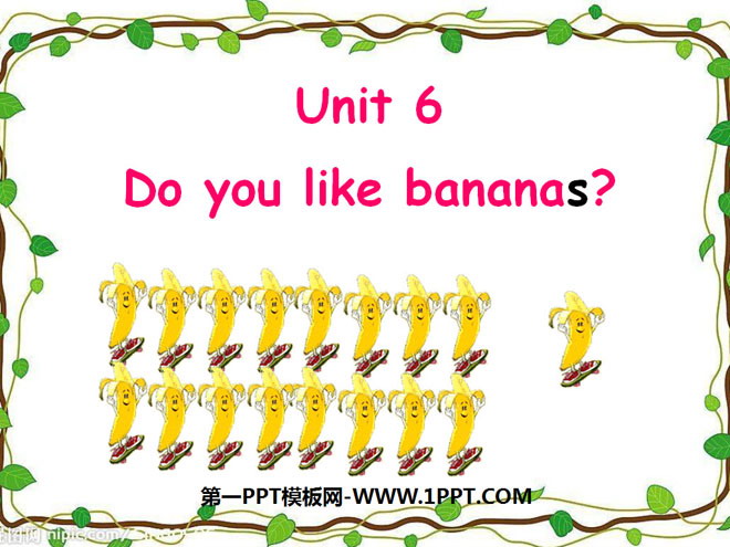 《Do you like bananas?》PPT课件6