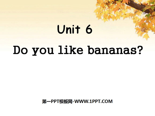 《Do you like bananas?》PPT课件7