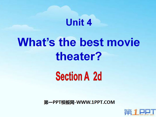 《What's the best movie theater?》PPT课件3