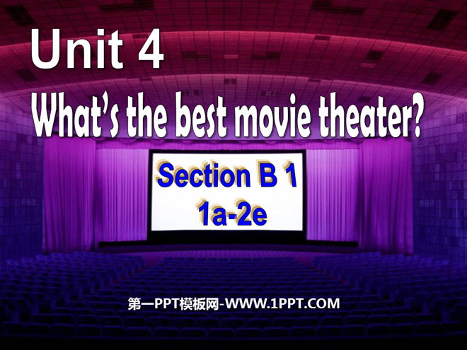 《What\s the best movie theater?》PPT课件10