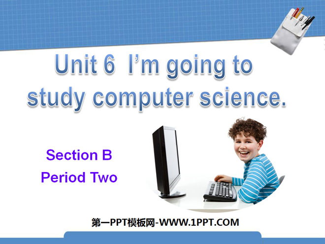 《I\m going to study computer science》PPT课件4