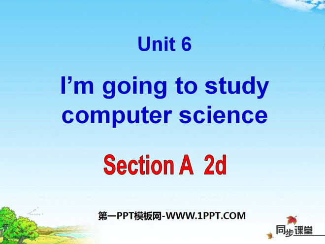 《I\m going to study computer science》PPT课件8