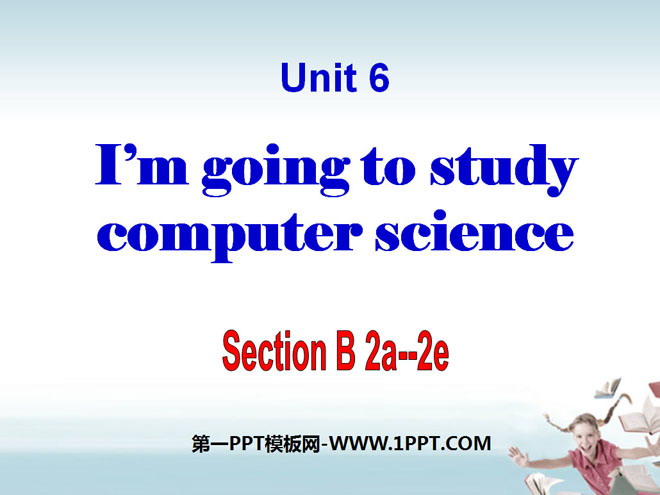 《I'm going to study computer science》PPT课件11