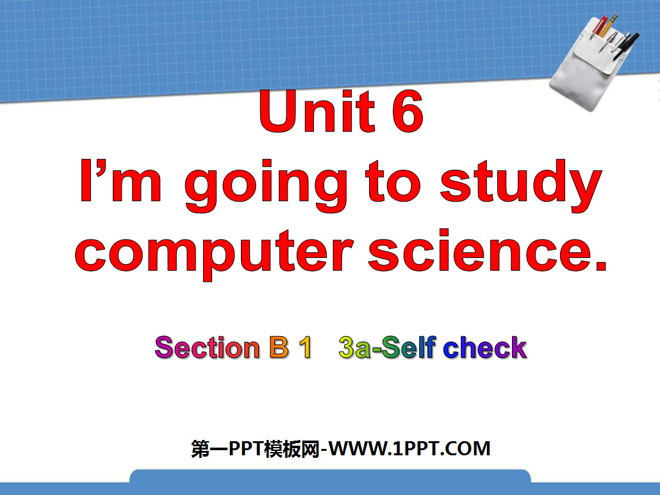 《I\m going to study computer science》PPT课件16