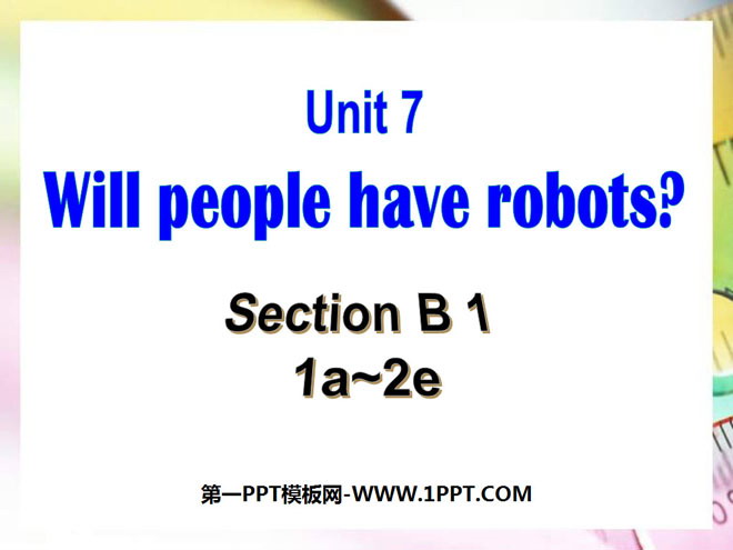《Will people have robots?》PPT课件3