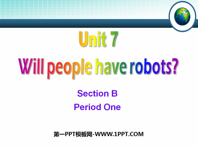 《Will people have robots?》PPT课件7