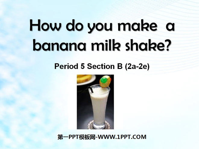 《How do you make a banana milk shake?》PPT课件5