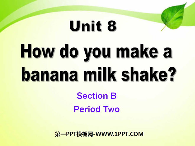 《How do you make a banana milk shake?》PPT课件10