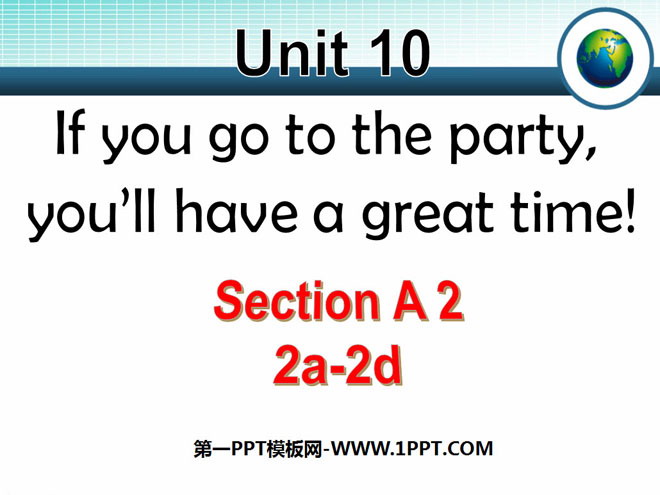 《If you go to the party you'll have a great time!》PPT课件2