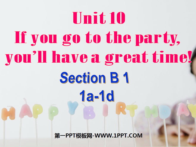 《If you go to the party you'll have a great time!》PPT课件4