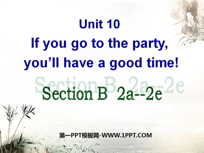 《If you go to the party you'll have a great time!》PPT课件16