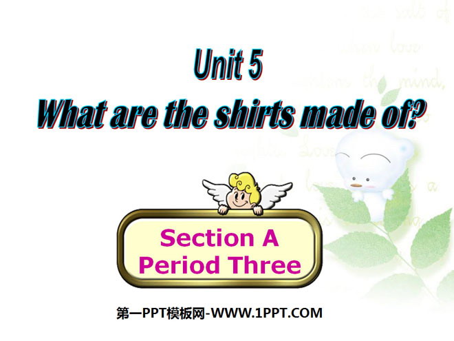 《What are the shirts made of?》PPT课件3