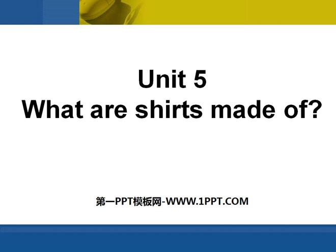 《What are the shirts made of?》PPT课件16