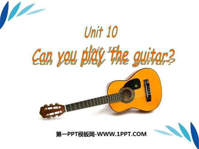 《Can you play the guitar?》PPT课件4