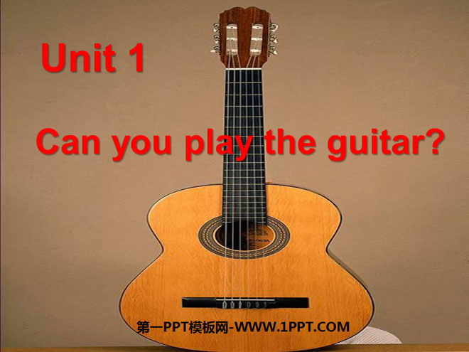 《Can you play the guitar?》PPT课件7