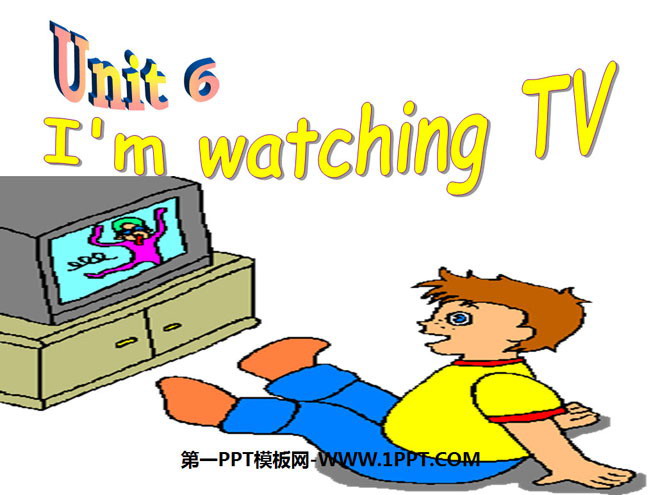 《I’m watching TV》PPT课件4