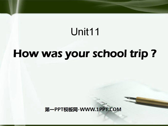 《How was your school trip?》PPT课件2