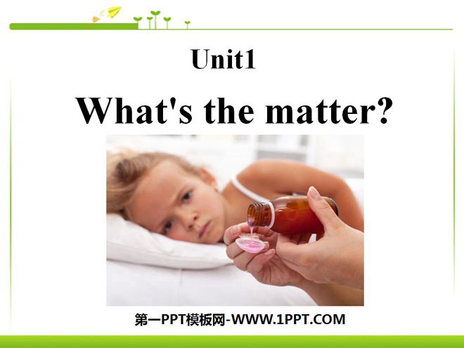 《What\s the matter?》PPT课件3