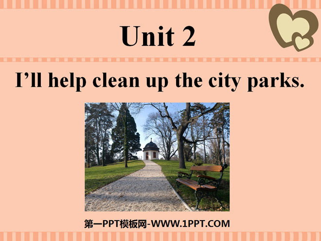 《I'll help to clean up the city parks》PPT课件2