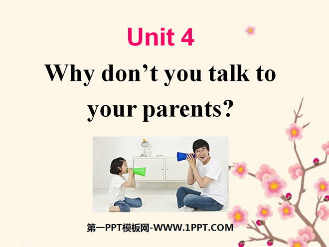《Why don\t you talk to your parents?》PPT课件2