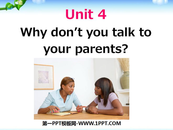 《Why don't you talk to your parents?》PPT课件3