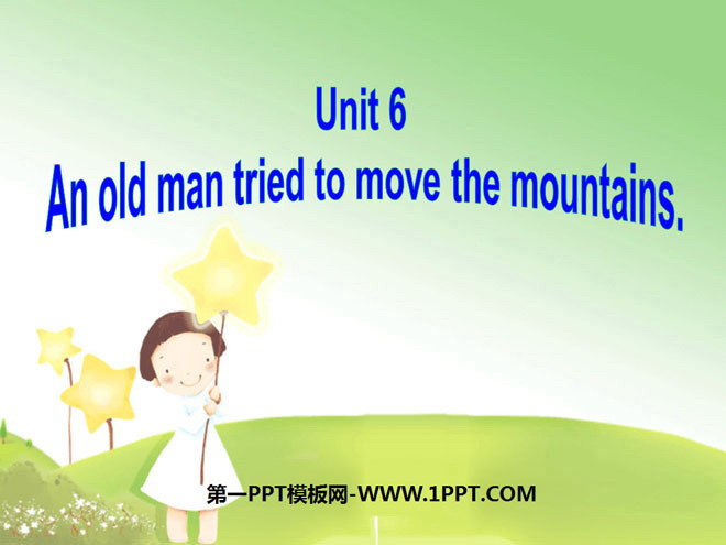 《An old man tried to move the mountains》PPT课件3