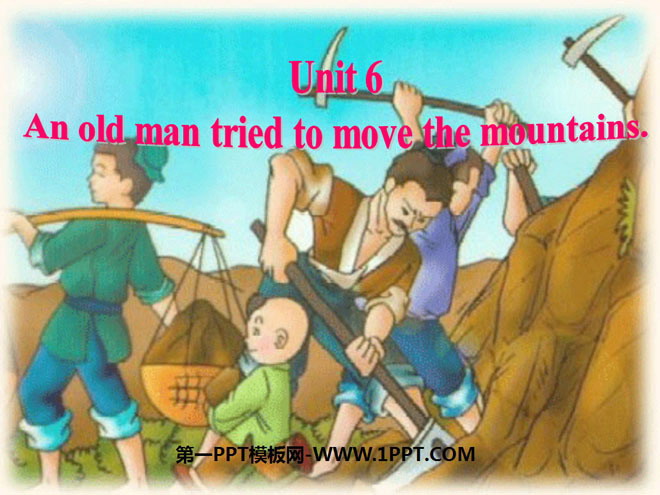 《An old man tried to move the mountains》PPT课件5