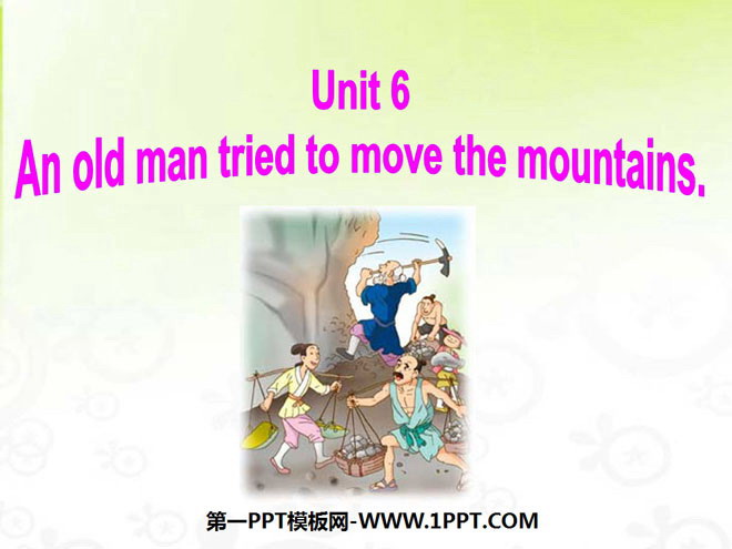 《An old man tried to move the mountains》PPT课件6