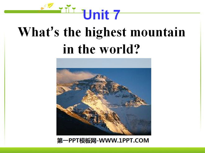 《What\s the highest mountain in the world?》PPT课件